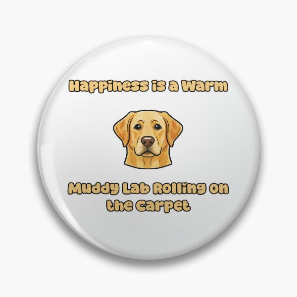 Item preview, Happiness Is A Warm Muddy Lab Rolling Carpet Humor designed and sold by NatureUnleashed.