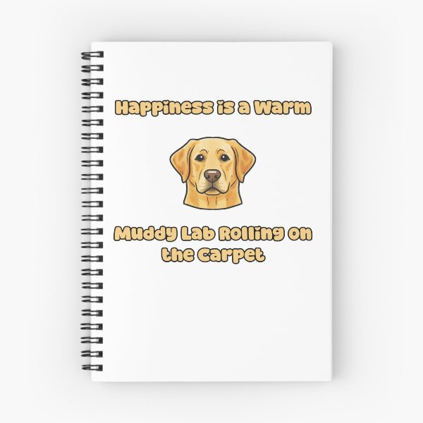 Item preview, Happiness Is A Warm Muddy Lab Rolling Carpet Humor designed and sold by NatureUnleashed.