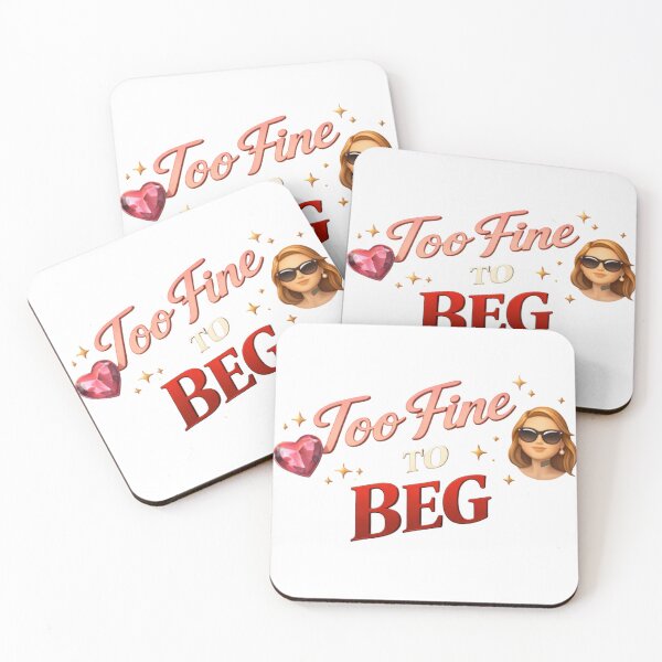 Item preview, Too Fine To Beg Bold Statement Quote Design designed and sold by JagrDesigns.