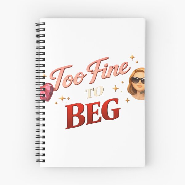 Item preview, Too Fine To Beg Bold Statement Quote Design designed and sold by JagrDesigns.