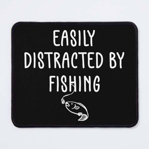 Item preview, Easily Distracted By Fishing designed and sold by Fish Hook Factory.