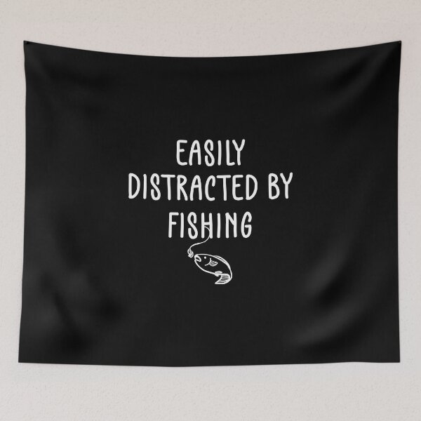 Item preview, Easily Distracted By Fishing designed and sold by Fish Hook Factory.