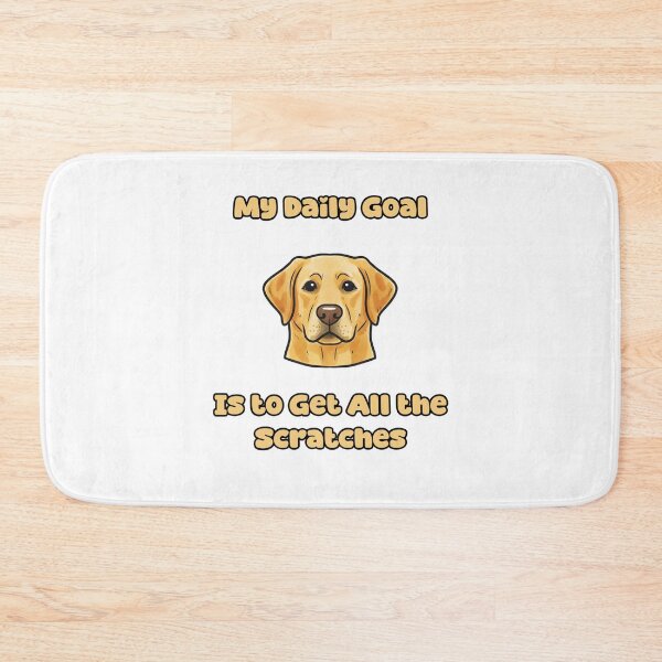 Item preview, My Daily Goal Is To Get All The Scratches Dog Lover designed and sold by NatureUnleashed.