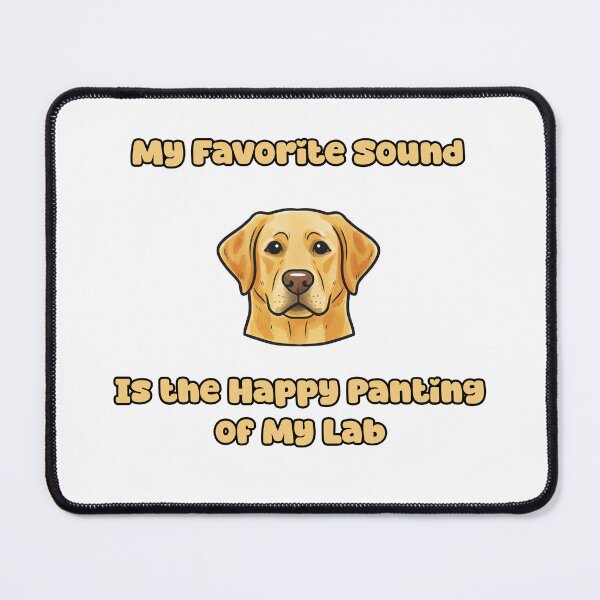 Item preview, My Favorite Sound Is The Happy Panting Of My Lab designed and sold by NatureUnleashed.