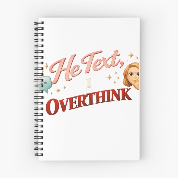 Item preview, He Text, I Overthink Funny Relationship Quote designed and sold by JagrDesigns.