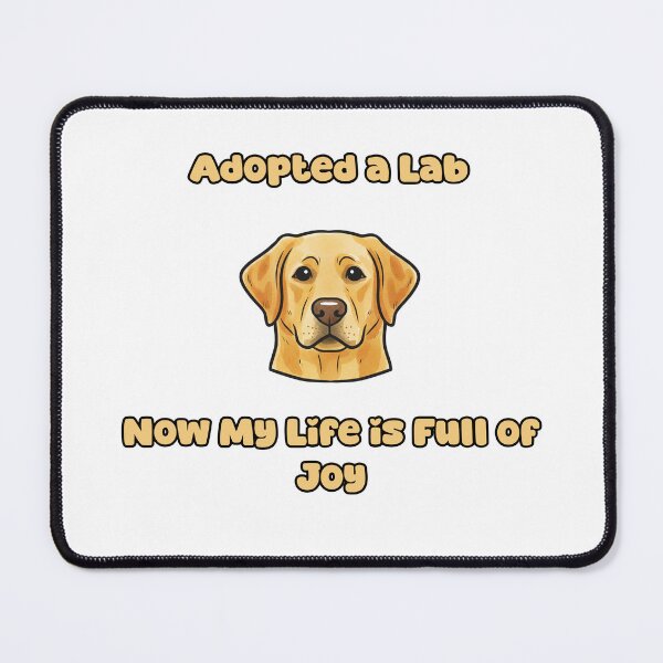 Item preview, Adopted A Lab My Life Is Full Of Joy Dog Love designed and sold by NatureUnleashed.