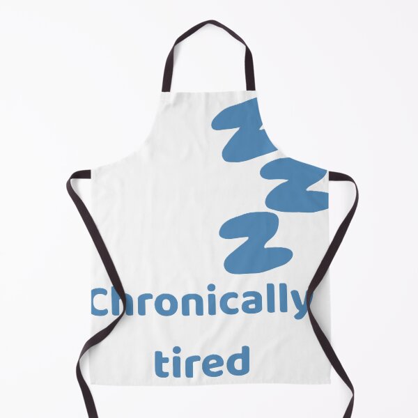 Item preview, Chronically tired designed and sold by creativityisfun.