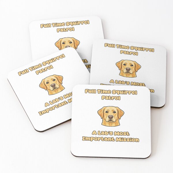Item preview, Full Time Squirrel Patrol Lab Important Mission Dog designed and sold by NatureUnleashed.