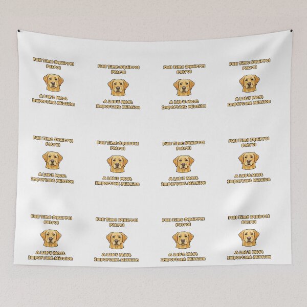 Item preview, Full Time Squirrel Patrol Lab Important Mission Dog designed and sold by NatureUnleashed.