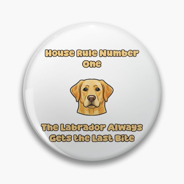Item preview, House Rule One Labrador Last Bite Funny Dog Owner designed and sold by NatureUnleashed.