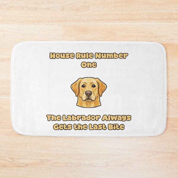 Item preview, House Rule One Labrador Last Bite Funny Dog Owner designed and sold by NatureUnleashed.