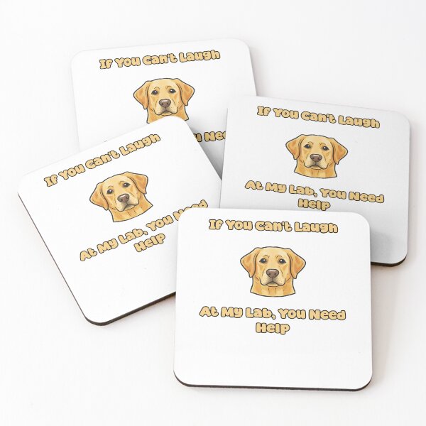 Item preview, If You Can't Laugh At My Lab You Need Help Funny designed and sold by NatureUnleashed.