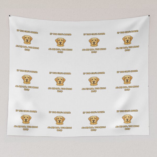 Item preview, If You Can't Laugh At My Lab You Need Help Funny designed and sold by NatureUnleashed.