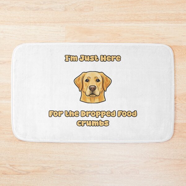 Item preview, Just Here For The Dropped Food Crumbs Funny Dog designed and sold by NatureUnleashed.