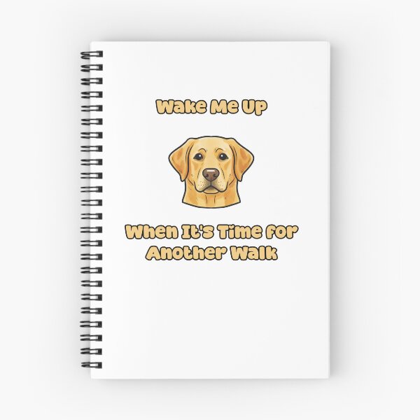 Item preview, Wake Me Up When It's Time For Another Walk Dog designed and sold by NatureUnleashed.