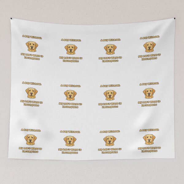 Item preview, A Day Without My Lab's Wags Is Incomplete Happy designed and sold by NatureUnleashed.