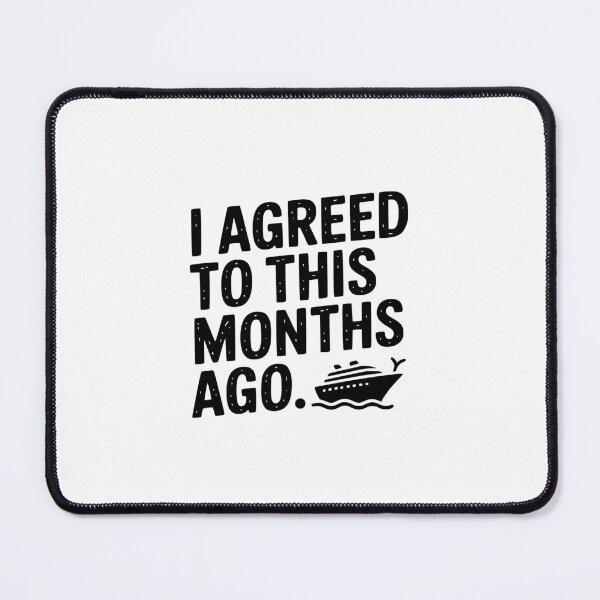 Item preview, I Agreed To This Months Ago. designed and sold by theartfulaspie.