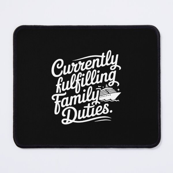 Item preview, Currently Fulfilling Family Duties. designed and sold by theartfulaspie.