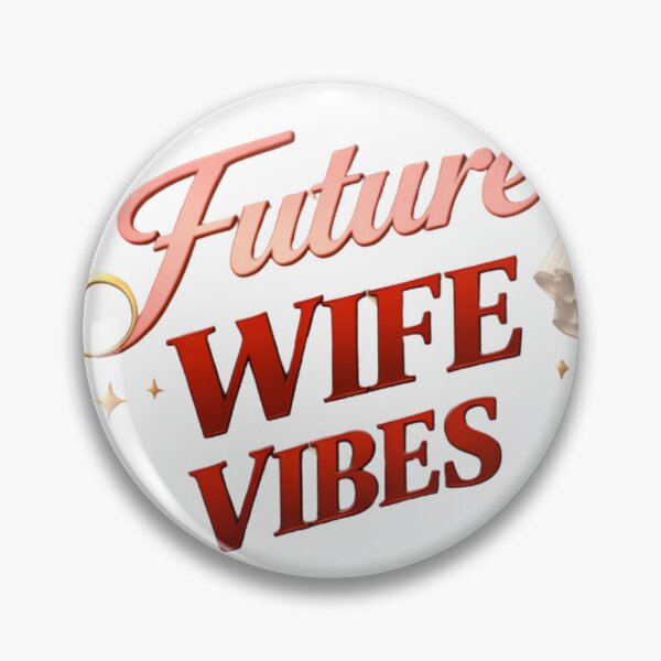 Item preview, Future Wife Vibes Romantic Quote Design designed and sold by JagrDesigns.