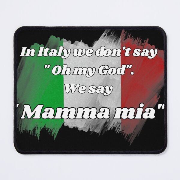 Item preview, In Italy we don't say Oh My God - Funny Italian Mamma Mia Black Version designed and sold by TheItaliandilemma.