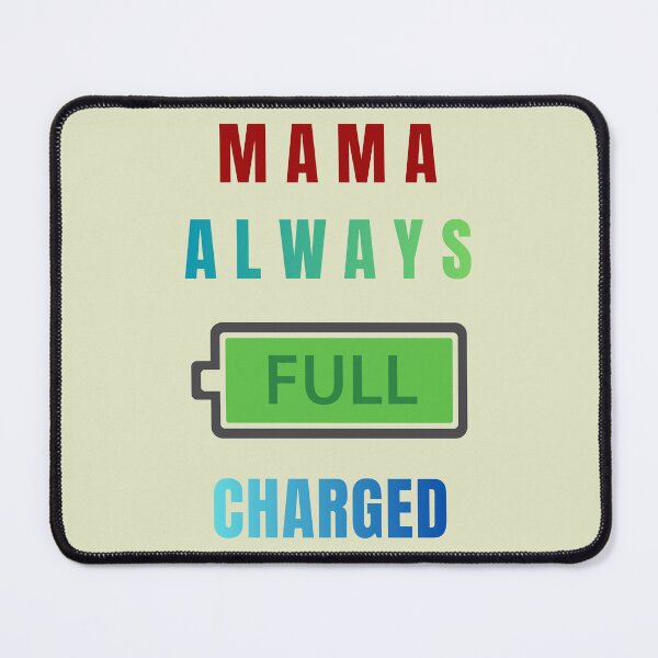 Item preview, MAMA ALWAYS FULL CHARGED - Tech & IT Mother's Day Gifts designed and sold by JurateArt-DK.