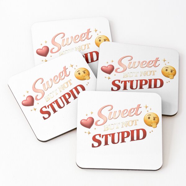 Item preview, Sweet But Not Stupid Sassy Relationship Quote designed and sold by JagrDesigns.