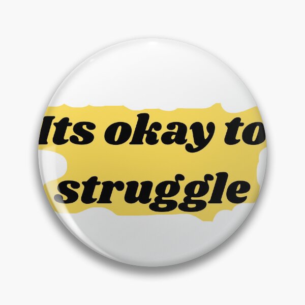 Item preview, It’s Okay to Struggle Motivational Mental Health Sticker designed and sold by MedCanvas.