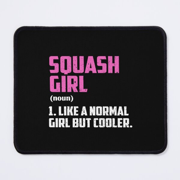 Item preview, Squash Girl Like A Normal Girl But Cooler designed and sold by GabbyKash.