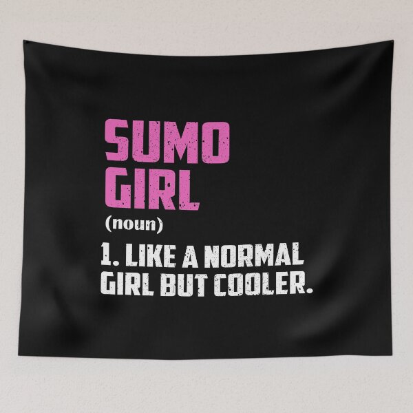 Item preview, Sumo Girl Like A Normal Girl But Cooler designed and sold by GabbyKash.
