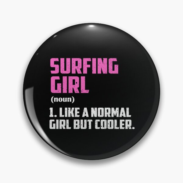 Item preview, Surfing Girl Like A Normal Girl But Cooler designed and sold by GabbyKash.