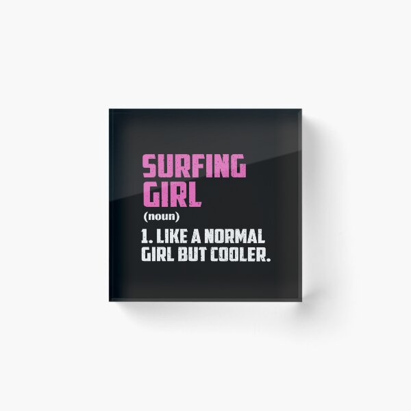 Item preview, Surfing Girl Like A Normal Girl But Cooler designed and sold by GabbyKash.