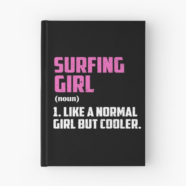 Item preview, Surfing Girl Like A Normal Girl But Cooler designed and sold by GabbyKash.