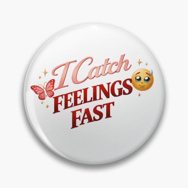 Item preview, I Catch Feelings Fast Bold Relationship Quote designed and sold by JagrDesigns.