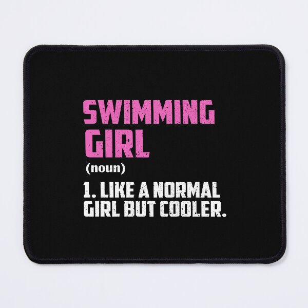 Item preview, Swimming Girl Like A Normal Girl But Cooler designed and sold by GabbyKash.