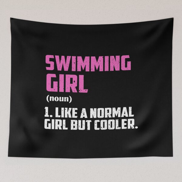 Item preview, Swimming Girl Like A Normal Girl But Cooler designed and sold by GabbyKash.