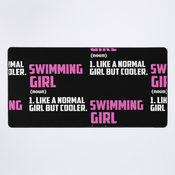 Item preview, Swimming Girl Like A Normal Girl But Cooler designed and sold by GabbyKash.