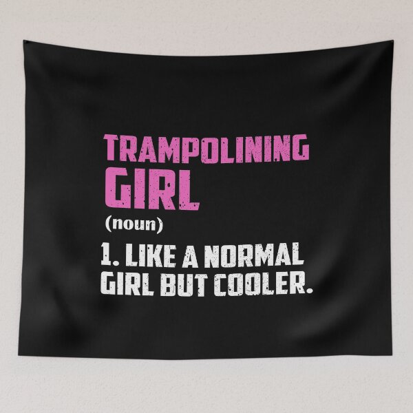 Item preview, Trampolining Girl Like A Normal Girl But Cooler designed and sold by GabbyKash.