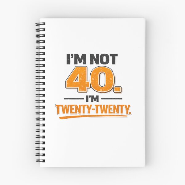 Item preview, Im Not 40 Im Twenty Twenty Funny Birthday Quote designed and sold by Designs That Speak ✨.