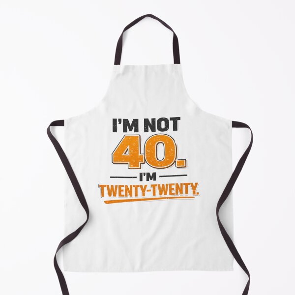 Item preview, Im Not 40 Im Twenty Twenty Funny Birthday Quote designed and sold by Designs That Speak ✨.