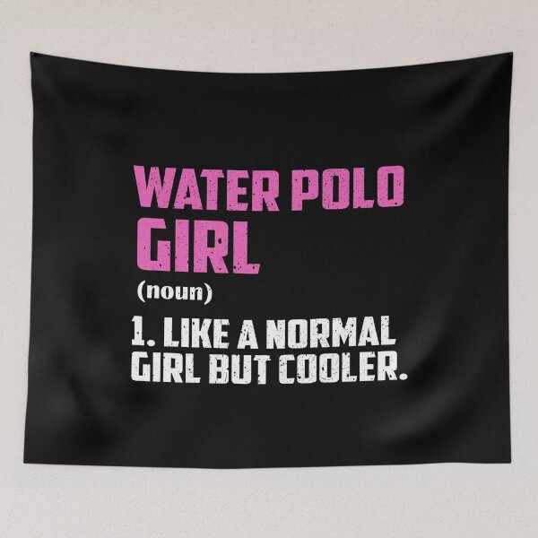 Item preview, Water Polo Girl Like A Normal Girl But Cooler designed and sold by GabbyKash.