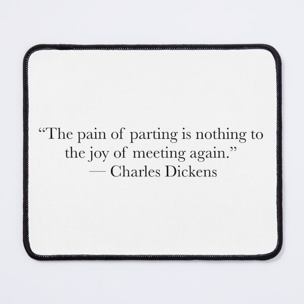 Item preview, Charles Dickens Quote – “The Pain of Parting” – Reunion & Love Typography Design designed and sold by The Prose Atelier.