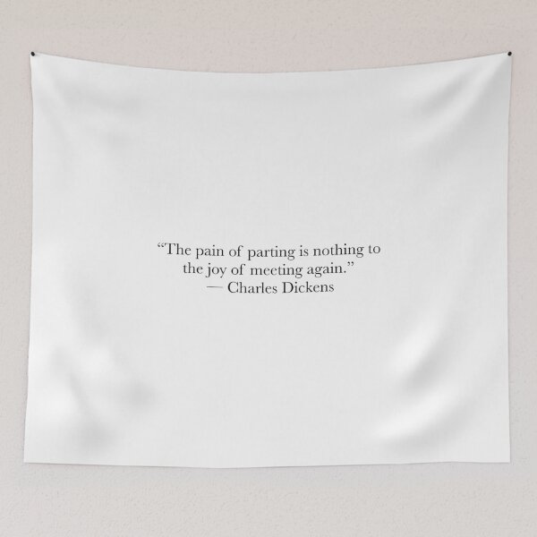 Item preview, Charles Dickens Quote – “The Pain of Parting” – Reunion & Love Typography Design designed and sold by The Prose Atelier.