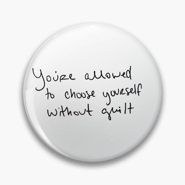 Item preview, You're allowed to choose yourself without guilt designed and sold by bruise+blush.
