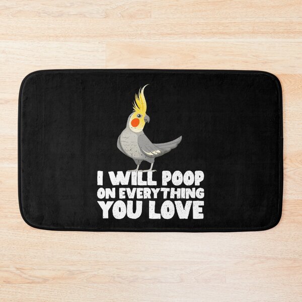 Item preview, I Will Poop On Everything You Love - Cute Cockatoo Gift Idea Cockatiel designed and sold by GabbyKash.