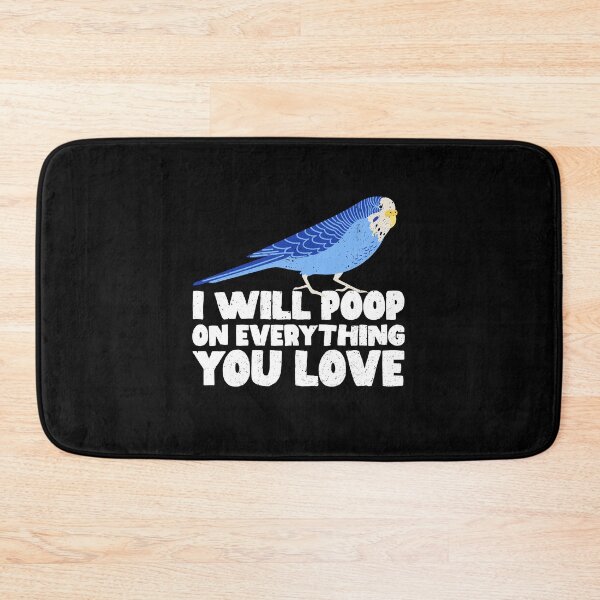 Item preview, I Will Poop On Everything You Love - Cute Budgies Gift Idea designed and sold by GabbyKash.