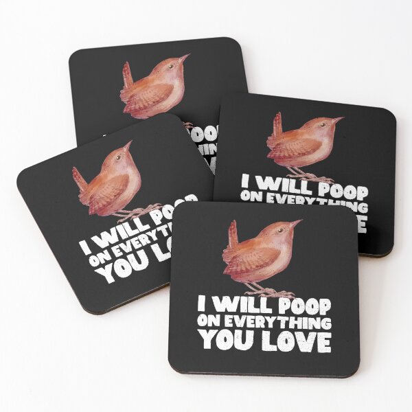 Item preview, I Will Poop On Everything You Love - Wren designed and sold by GabbyKash.