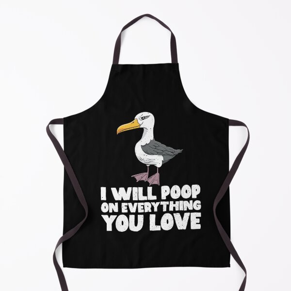 Item preview, I Will Poop On Everything You Love - Albatross designed and sold by GabbyKash.