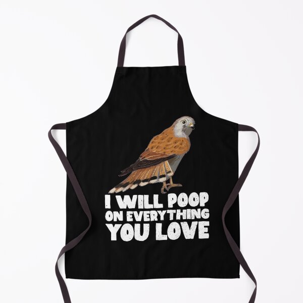Item preview, I Will Poop On Everything You Love - Kestrel designed and sold by GabbyKash.