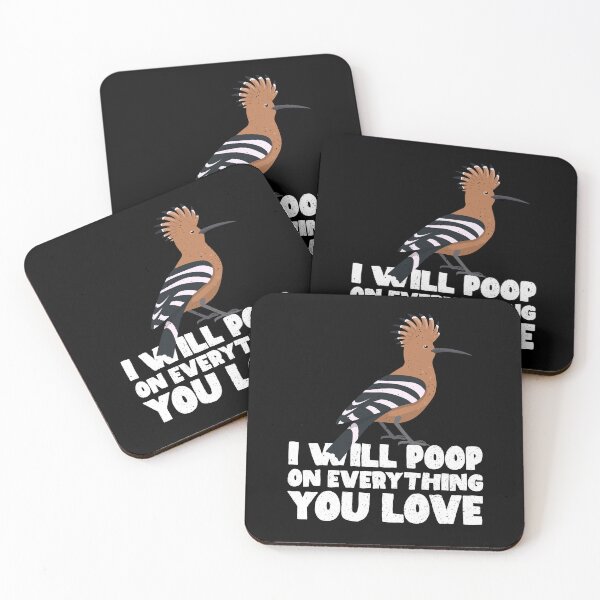 Item preview, I Will Poop On Everything You Love - Hoopoe designed and sold by GabbyKash.