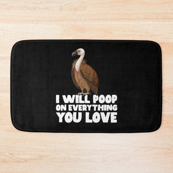 Item preview, I Will Poop On Everything You Love - Vulture designed and sold by GabbyKash.